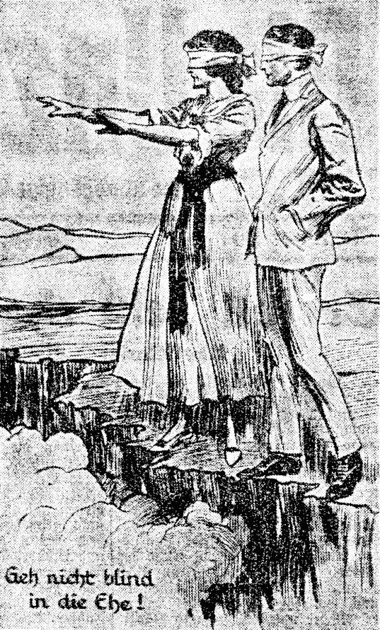 Ein Liebespaar mit verbundenen Augen steht vor einem Abgrund. Bild aus der Hygieneausstellung mit der Aufschrift „Geh nicht blind in die Ehe!“ © Die Unzufriedene vom 16.05.1925, ÖNB